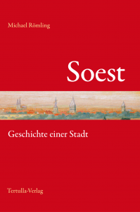 Soest – Geschichte einer Stadt